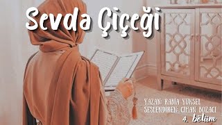 SEVDA ÇİÇEĞİ 4 BÖLÜM  İBRETLİK BİR HİKAYE [upl. by Silliw]