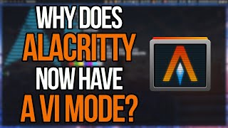 Alacrittys New Vim Mode And Other Awesome Features [upl. by Helli]