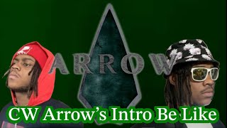 CW Arrow’s Intro Be Like Skit [upl. by Relluf]