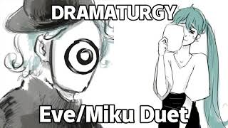 DRAMATURGY Eve and Miku Duet My 17th birthday special  Channel 3rd Anniversary [upl. by Asirem]