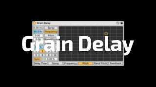 All About Ableton Audio Effects  Grain Delay [upl. by Berri687]