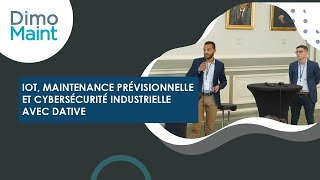 IoT maintenance prévisionnelle et Cybersécurité industrielle avec Dative [upl. by Lou]