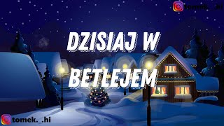 Dzisiaj w Betlejem TEKSTLYRICS KOLĘDA [upl. by Alyal]