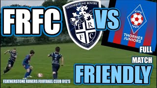 FRFC U12’S Full Friendly Match Highlights vs Thorne Junior FC Reds under 12’s [upl. by Drannel]