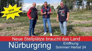 Nürburgring  Eifel Nordschleife  Neuer Wohnmobistellplatz Eröffnung Sommer  Herbst 2024 [upl. by Dorita]