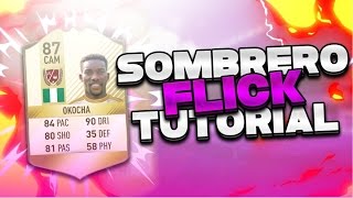 FIFA 17  HOW TO DO THE OKOCHA SOMBRERO FLICK TUTORIAL 5 STAR SKILLS XBOX AND PLAYSTATION [upl. by Whyte]