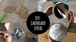 How to Create a Sphere with Cardboard and Newspaper No Balloon Needed [upl. by Pollak]