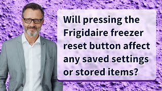 Will pressing the Frigidaire freezer reset button affect any saved settings or stored items [upl. by Ajar]