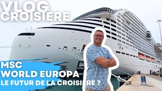 VLOG CROISIÈRE MSC WORLD EUROPA  Le futur de la croisière [upl. by Samson]