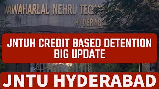 JNTUH CREDIT BASED DETENTION BIG UPDATEjntuhyderabad [upl. by O'Shee]