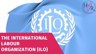 The International Labour Organization [upl. by Nylknarf234]