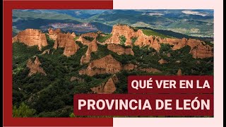 GUÍA COMPLETA ▶ Qué ver en LA PROVINCIA DE LEÓN ESPAÑA 🇪🇸 🌏 Turismo y viajes Castilla y León [upl. by Emelun]