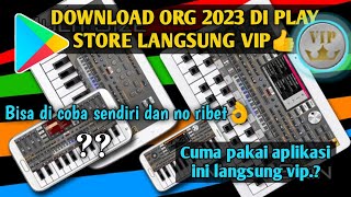 DOWNLOAD ORG 2023 DI PLAY STORE  LANGSUNG VIP 🤫 [upl. by Olney498]