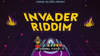 Invader Riddim  Various Artists Cyanide Records Dancehall 2021 [upl. by Lemmie881]