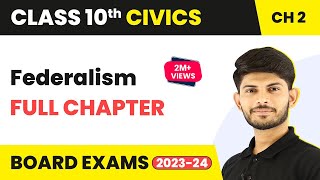 Class 10 Civics Chapter 2  Federalism  Full Chapter Explanation 202223 [upl. by Fia]