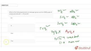 Which of the following elements of chalcogen group can form MX2 type of compound where XCl [upl. by Releehw209]