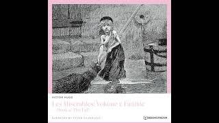 Book 2 The Fall Les Misérables – Volume 1 Fantine – Victor Hugo Classic Audiobook [upl. by Odnalra]