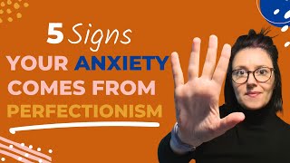 5 Signs Your Anxiety Stems from Perfectionism [upl. by Ecined]