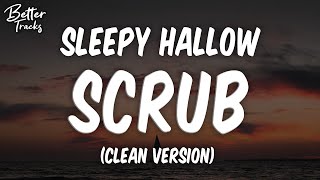 Sleepy Hallow  Scrub Clean 🔥 Scrub Clean [upl. by Rento]