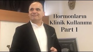 Hormonların Klinik Kullanımları PART 1  Prof Dr Ayhan Baştan [upl. by Becht965]