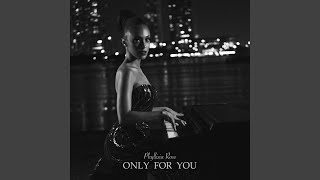 Only for You [upl. by Aniela]