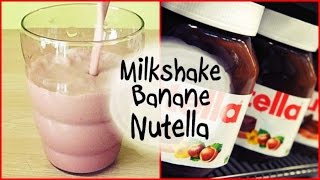 MilkShake • Banane  Nutella [upl. by Eilahtan]