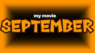 My Movie September Movies [upl. by Annat]