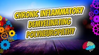 Chronic Inflammatory Demyelinating Polyneuropathy  Know It ALL 🔊✅ [upl. by Magulac]