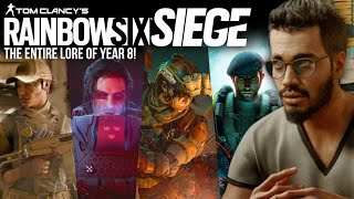 The ENTIRE Year 8 Lore of Rainbow Six Siege [upl. by Htezil]