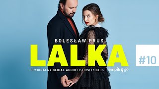 Serial audio quotLalkaquot według Bolesława Prusa  Odc 10 Czy ja ją aby znam [upl. by Eninnej]