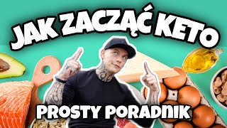 JAK ZACZĄĆ DIETĘ KETO  PROSTY PORADNIK [upl. by Adilen]