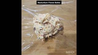 Nasturtium Flower Butter Nasturtium Compound Butter Edible Flower ButterNasturtium Recipes [upl. by Noami]