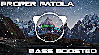 Proper PatolaNamaste EnglandBass Boosted [upl. by Ginder]