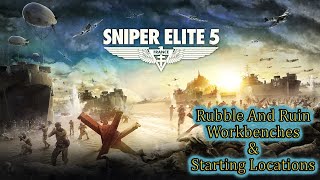 Sniper Elite 5💠Rubble And Ruin Workbenches amp Starting Locations [upl. by Alinna337]