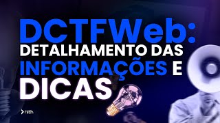 DCTFWeb aprenda a identificar as informações e onde baixar os relatórios [upl. by Ydnew]