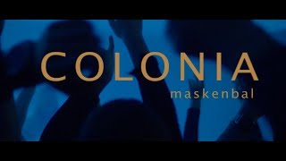 Colonia  Maskenbal Official video 2017 [upl. by Franza]