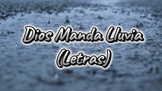 Dios Manda Lluvia Letras  Ericson Alexander Molano [upl. by Nirrej]