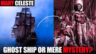 The Enigma of the Mary Celeste Ghost Ship Legend or Unresolved Maritime Mystery [upl. by Nirro]