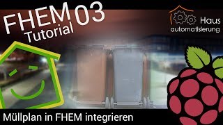 FHEMTutorial Part 3 Müllplan in FHEM integrieren [upl. by Yardley220]