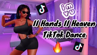 TikTok quotII Hands II Heavenquot TikTok Dance Animation for IMVU [upl. by Myrlene231]