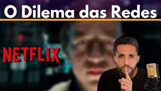 O LADO OCULTO DO DILEMA DAS REDES ANÁLISE DO DOCUMENTÁRIO NETFLIX [upl. by Imled]