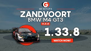 Zandvoort 1338  BMW M4 GT3  GO Setups  ACC 1818 [upl. by Man155]