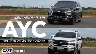 XPANDER VS XPANDER CROSS PILIH YANG MANA APAKAH AYC SENGARUH ITU [upl. by Jeffcott695]