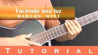 Enciende una luz  Tutorial guitarra  Marcos Witt [upl. by Anaerol]