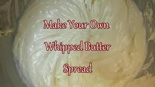 Make Your Own Whipped Butter Spread [upl. by Jakoba]