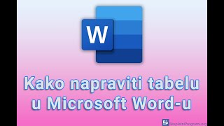 Kako napraviti tabelu u Microsoft Wordu [upl. by Ydnim]