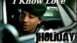 JHoliday  I Know Love NEW [upl. by Labotsirhc]