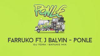 Farruko Ft J Balvin  Ponle  Dj Tora Batucada Remix [upl. by Giovanna]