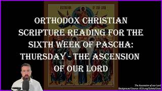 Sixth Week of Pascha Thursday the Ascension of our Lord  Acts 1112 amp Luke 243653 [upl. by Llehsem241]