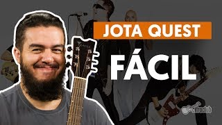 Fácil  Jota Quest aula de violão [upl. by Amrac]